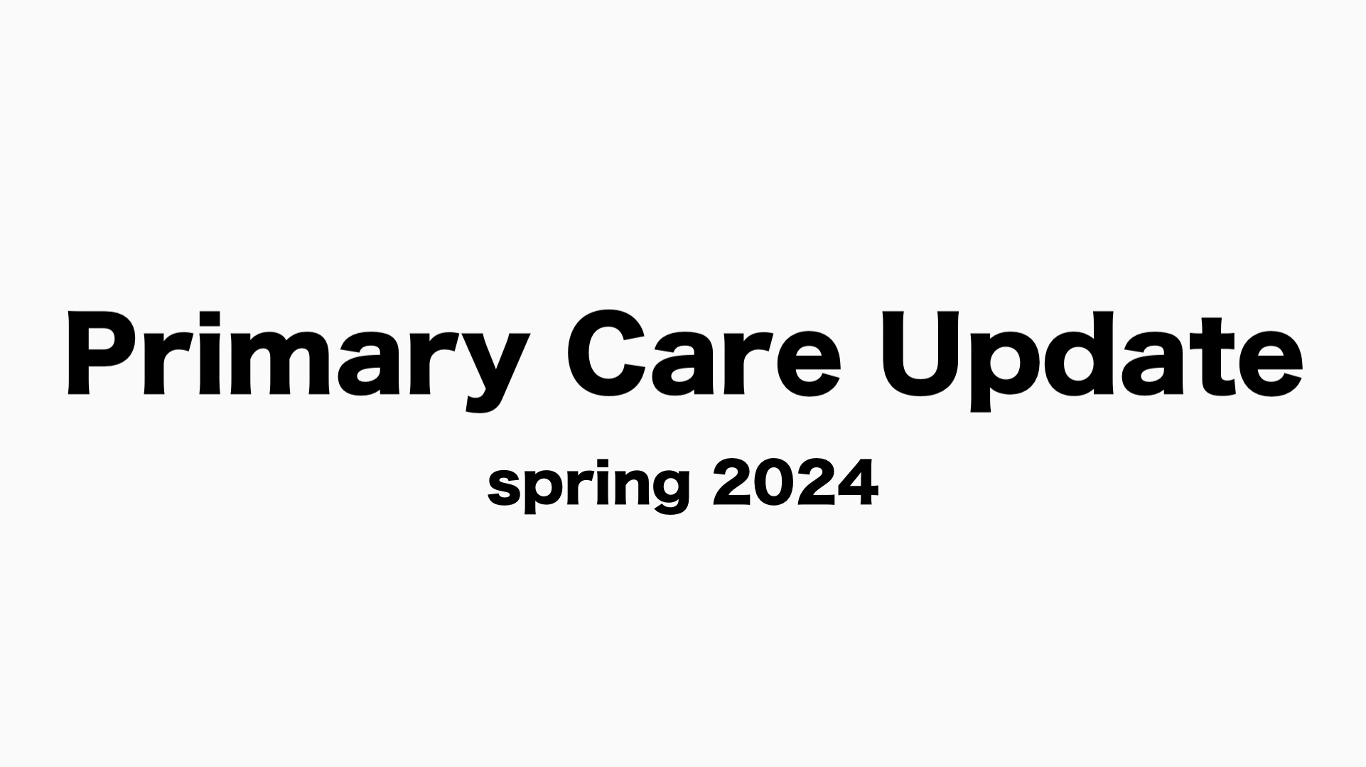What is new in Primary Care Spring 2024 Edition